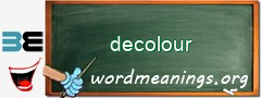 WordMeaning blackboard for decolour